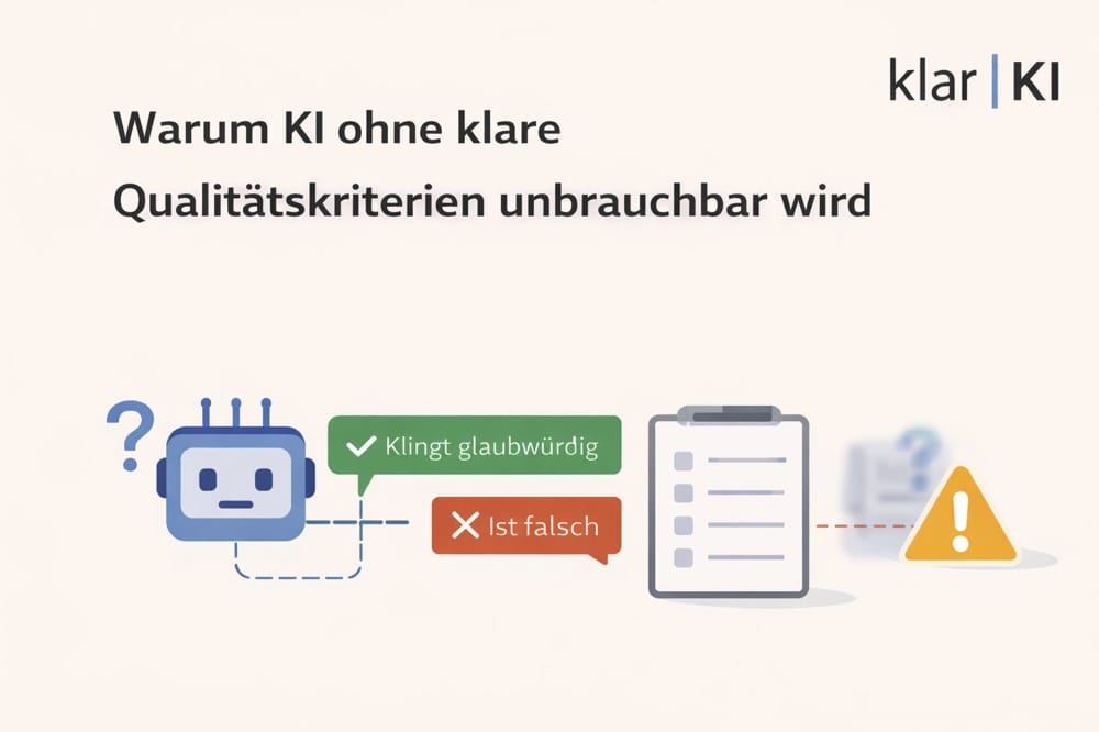 Warum KI ohne klare Qualitätskriterien unbrauchbar wird