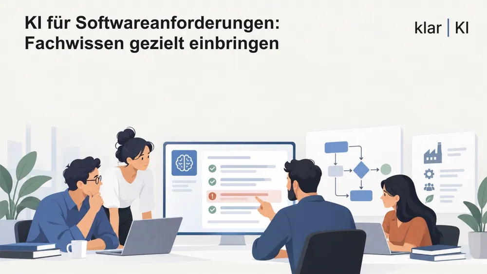 KI für Softwareanforderungen: Fachwissen gezielt einbringen