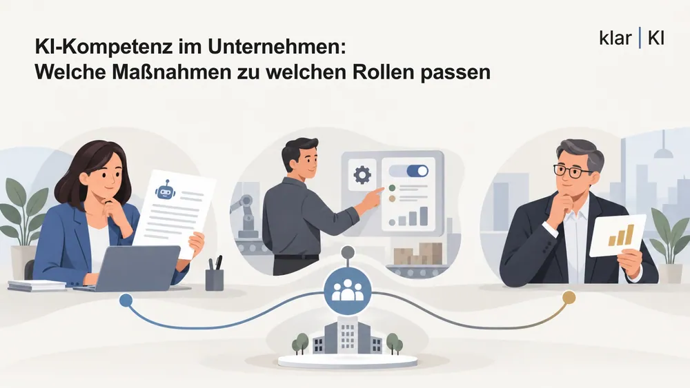 KI-Kompetenz im Unternehmen: Welche Maßnahmen zu welchen Rollen passen