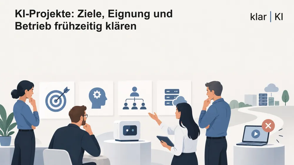 KI-Projekte: Ziele, Eignung und Betrieb frühzeitig klären