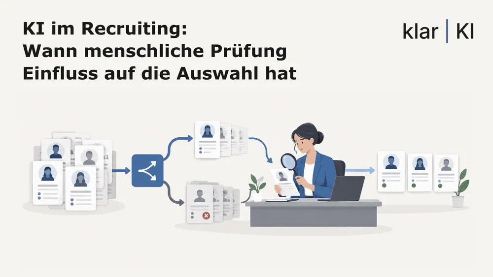 KI im Recruiting: Wann menschliche Prüfung Einfluss auf die Auswahl hat